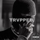 Trvpped Single