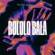 Bololo Bala Single