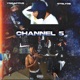 CHANNEL 5 feat GTSlkyde Single