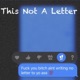 This Not A Letter Single