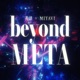 Beyond META Single