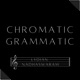 Chromatic Grammatic