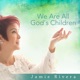 We Are All God s Children Single