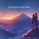 Echoes in the Dark Single
