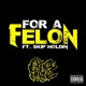 For a Felon feat Skip Holdin Single