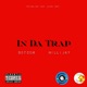 In Da Trap feat MilliJay Single