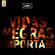 Vidas Negras Importam Single
