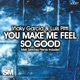 You Make Me Feel so Good Single