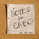 Notes from Cabo