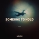 Someone to Hold Single