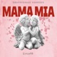 Mama Mia Single