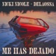 Me Has Dejado Single