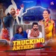 Trucking Anthem feat Gurjeet Rai Single