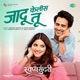 Jaadu Kelis Tu From Swapnasundari Single