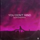 You Don t Mind Single
