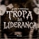 Tropa da Liderança Single
