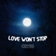 Love Won t Stop Single