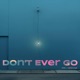 Don t Ever Go Single