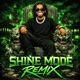 Shine Mode feat Young Tez Remix Single