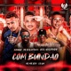 Com Bundão feat Mc Mr Bim EO GM Single
