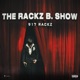 The Rackz B Show