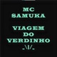 Viagem do Verdinho feat Mc Nego Single