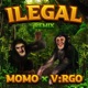 ILEGAL Remix feat MOMO Single