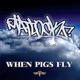 When Pigs Fly feat Wes Restless Single