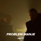 Problem Manje Single
