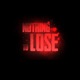 NOTHiNG TO LOSE Single