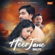 Heer Jane Waliye Single