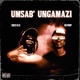 Umsab ungamazi Single