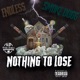 Nothingtolose feat Endless Smoke Dogg Single