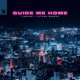 Guide Me Home Extended Mix Single