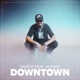 Downtown feat Nuniko Single
