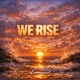 We Rise feat vEmmanuel Single