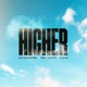 HIGHER feat SACHA Single
