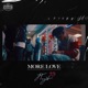 MORE LOVE Single