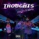 Thoughts feat Lil Sidley Single