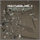Fractured Vol 2 EP
