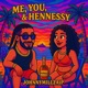 Me You Hennessy Single