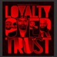 Loyalty over Trust
