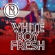 White Boy Fresh Single