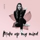 Make Up My Mind EP