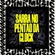 SARRA NO PENTÃO DA GLOCK EP