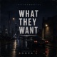 What They Want Single