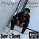 Slow It Down feat Ree Single