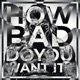 How Bad Do You Want It Single