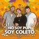 No Soy Pupi Soy Coleto Single