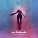 No Entiendo Edit Single